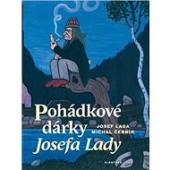 Pohádkové dárky Josefa Lady - Josef Lada