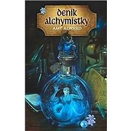 Deník alchymistky - Amy Alward