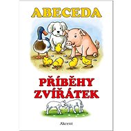 Abeceda Příběhy zvířátek - Alena Schejbalová