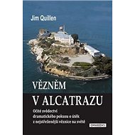 Vězněm v Alcatrazu - Jim Quillen