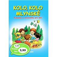 Kolo, kolo mlynské: Riekanky a veršovanky pre deti - Adolf Dudek