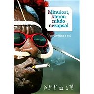 Minulost, kterou nikdo nezapsal - Petr Květina