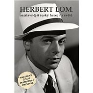 Herbert Lom: nejslavnější český herec na světě - 