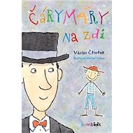 Čárymáry na zdi - Václav Čtvrtek; Michal Sušina