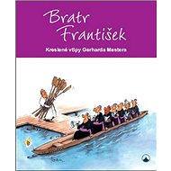 Bratr František: Kreslené vtipy Gerharda Mestera - 