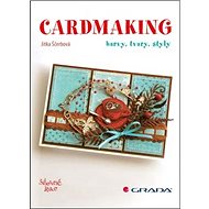 Cardmaking: jak na to - Jitka Ščerbová