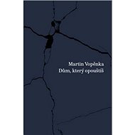 Dům, který opouštíš - Martin Vopěnka