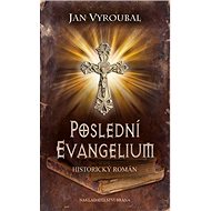 Poslední evangelium - Jan Vyroubal