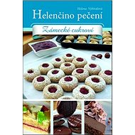 Helenčino pečení Zámecké cukroví - Helena Vybíralová