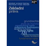 Základní práva - Jiří Jirásek; Maxim Tomoszek; Martin Kopa; Jan Kratochvíl; Michal Bartoň