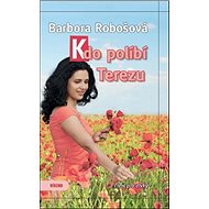 Kdo políbí Terezu - Barbora Robošová
