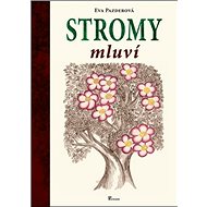 Stromy mluví - Eva Pazderová