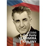 Dva životy Vladimíra Krajiny - Jan Drábek