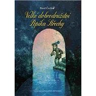 Velké dobrodružství Pepíka Střechy - Pavel Čech