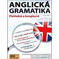 Anglická gramatika: Přeheldně a komplexně - Eva Tinková