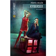 Kybersex: Sci-fi povídky - 