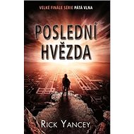 Poslední hvězda - Rick Yancey