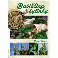 Nové babiččiny bylinky - Dionýz Dugas