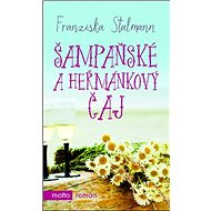 Šampaňské a heřmánkový čaj - Franziska Stalmannová