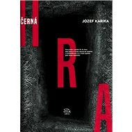 Černá hra - Jozef Karika