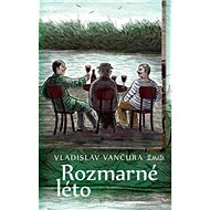 Rozmarné léto - Vladislav Vančura