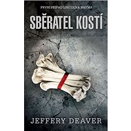 Sběratel kostí - Jeffery Deaver