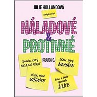 Náladové a protivné - Julie Hollandová