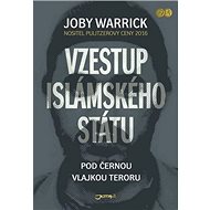 Vzestup Islámského státu - Joby Warrick