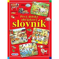 Prvý detský obrázkový slovník - 
