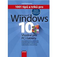 1001 tipů a triků pro Microsoft Windows 10: Vhodné pro PC i tablety - Josef Pecinovský