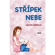 Střípek nebe - Jarmila Dědková