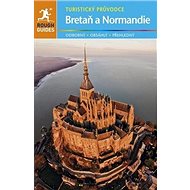 Bretaň a Normandie: Turistický průvodce - Greg Ward