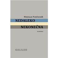 Nedaleko nekonečna - Miroslav Punčochář