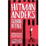Hitman Anders and the Meaning of It All - 