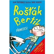 Rošťák Bertík Přineees! - Alan MacDonald