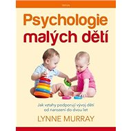 Psychologie malých dětí - Lynne Murray