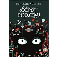 Šepot podzemí - Ben Aaronovitch
