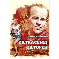 Zatracenej Zátopek - Richard Kozohorský