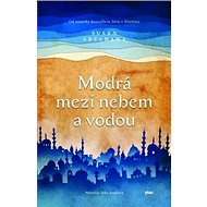 Modrá mezi nebem a vodou - Susan Abulhawaová