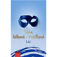 Lži - Táňa Keleová-Vasilková