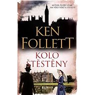Kolo štěstěny - Ken Follett
