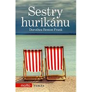 Sestry hurikánu - Dorothea Benton Frank
