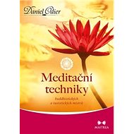 Meditační techniky: buddhistických a taoistických mistrů - Daniel Odier