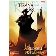 Temná věž Zrození pistolníka - 
