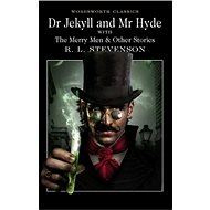 Dr Jekyll and Mr Hyde: Wordsworth Classics - 
