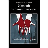 Macbeth: Wordsworth Classics - 