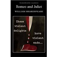 Romeo and Juliet: Wordsworth Classics - 