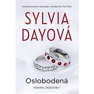 Oslobodená: 5. časť série Crossfire - Sylvia Day