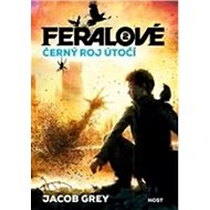 Feralové Černý roj útočí - Jacob Grey