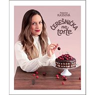 Čerešnička na torte - Katarína Kaššová